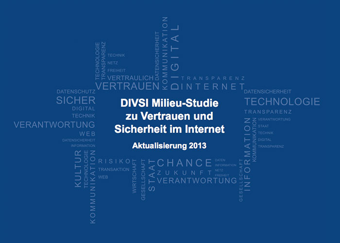 DIVSI Milieu-Studie zu Vertrauen und Sicherheit im Internet - Aktualisierung 2013
